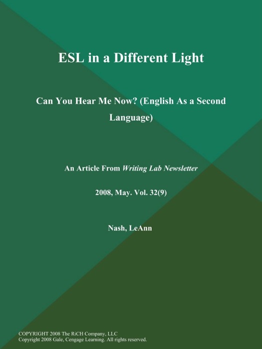 ESL in a Different Light: Can You Hear Me Now? (English As a Second Language)