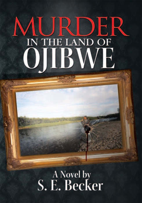 Murder In The Land Of Ojibwe