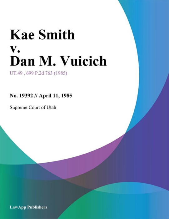 Kae Smith v. Dan M. Vuicich
