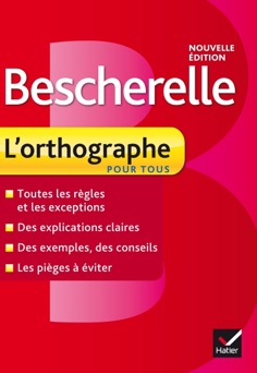 Bescherelle L'orthographe pour tous - Claude Kannas
