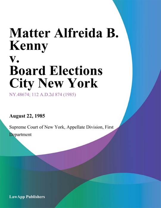 Matter Alfreida B. Kenny v. Board Elections City New York