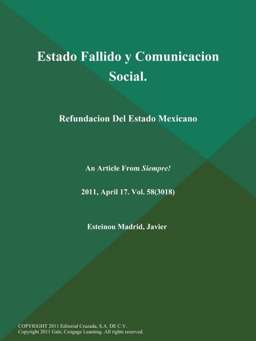 Estado Fallido y Comunicacion Social: Refundacion Del Estado Mexicano