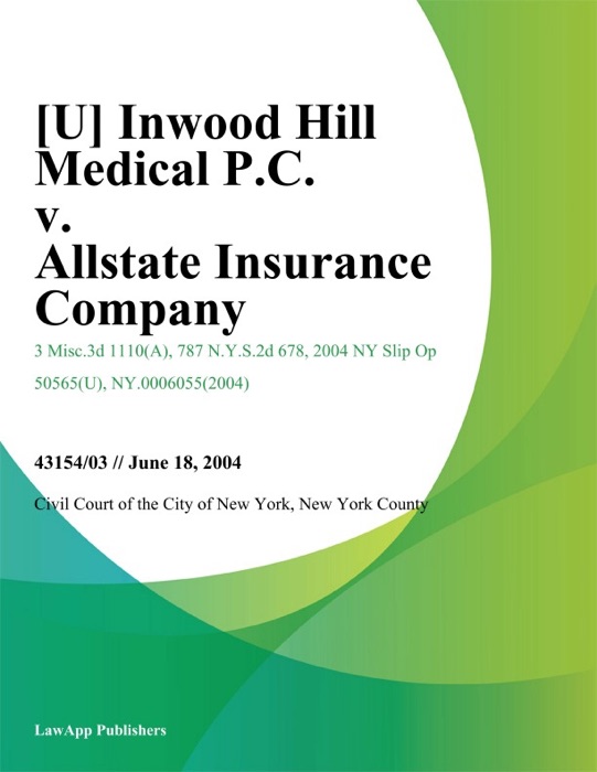Inwood Hill Medical P.C. v. Allstate Insurance Company