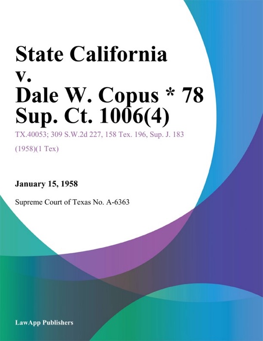 State California v. Dale W. Copus * 78 Sup. Ct. 1006(4)