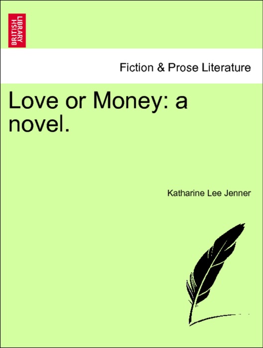 Love or Money: a novel. Vol. II.