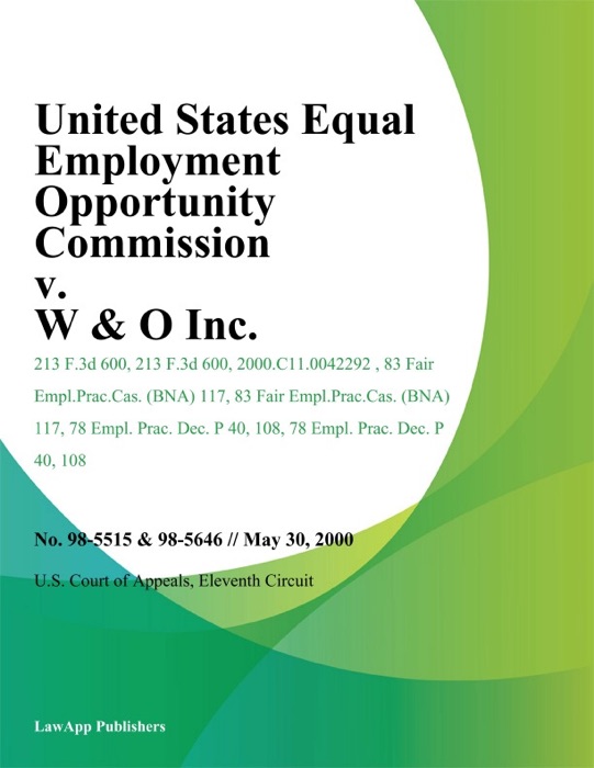 United States Equal Employment Opportunity Commission V. W & O Inc.