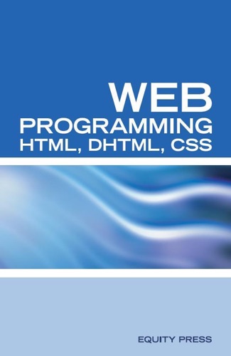 Web Programming Interview Questions with HTML DHTML and CSS HTML DHTML CSS Interview and Certification Review