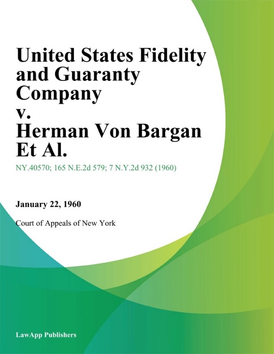 United States Fidelity and Guaranty Company v. Herman Von Bargan Et Al.