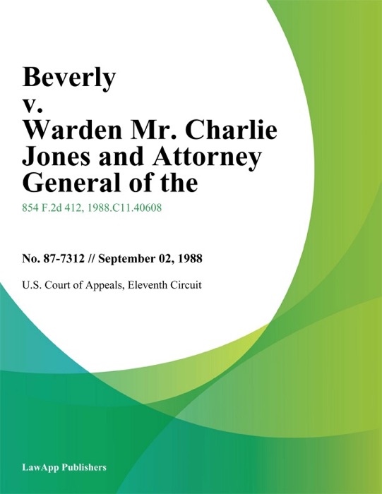 Beverly v. Warden Mr. Charlie Jones and Attorney General of The