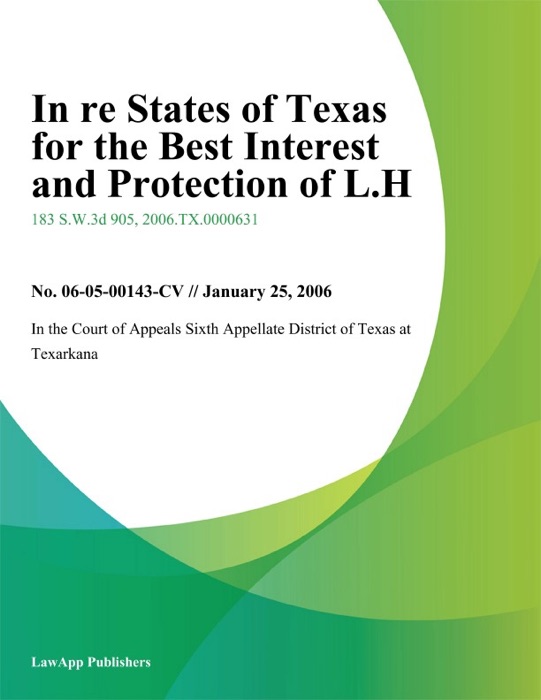 In Re States of Texas for the Best Interest and Protection of L.H.