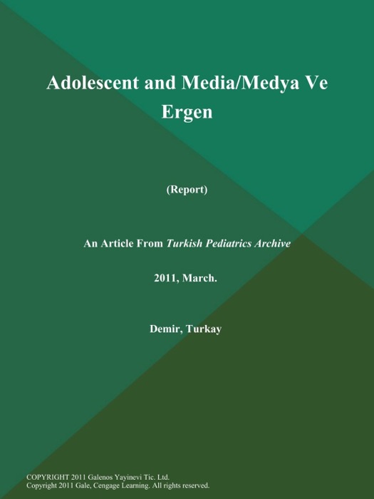 Adolescent and Media/Medya Ve Ergen (Report)