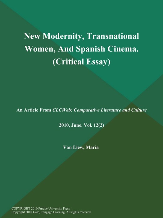New Modernity, Transnational Women, And Spanish Cinema (Critical Essay)