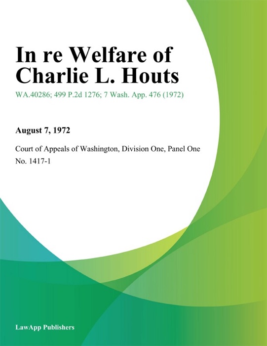In Re Welfare Of Charlie L. Houts