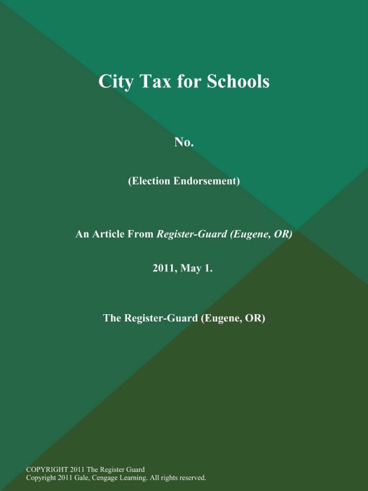 City Tax for Schools: No (Election Endorsement)