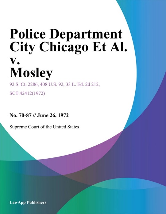 Police Department City Chicago Et Al. v. Mosley