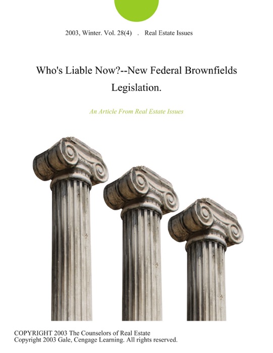 Who's Liable Now?--New Federal Brownfields Legislation.