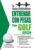 La guía definitiva - Entrenar con pesas para golf - Robert G. Price