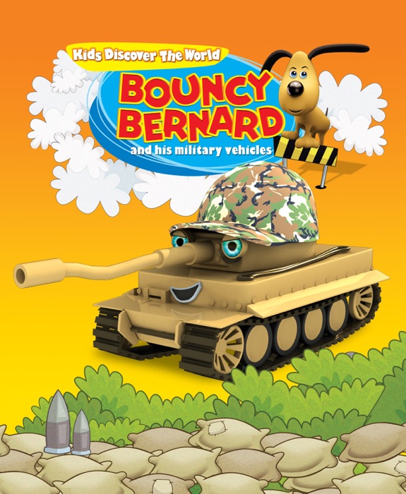 Bouncy Bernard and His Military Vehicles