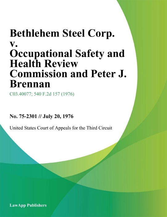 Bethlehem Steel Corp. v. Occupational Safety and Health Review Commission and Peter J. Brennan