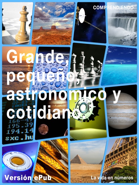 Grande, Pequeño, Astronómico y Cotidiano