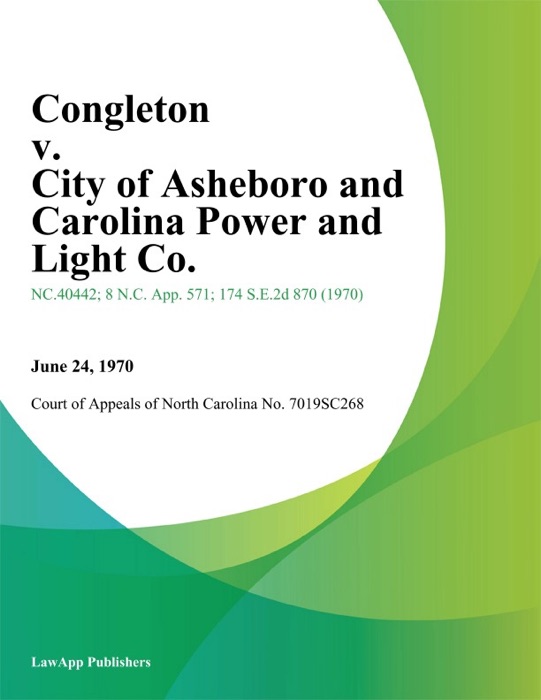 Congleton v. City of Asheboro and Carolina Power and Light Co.