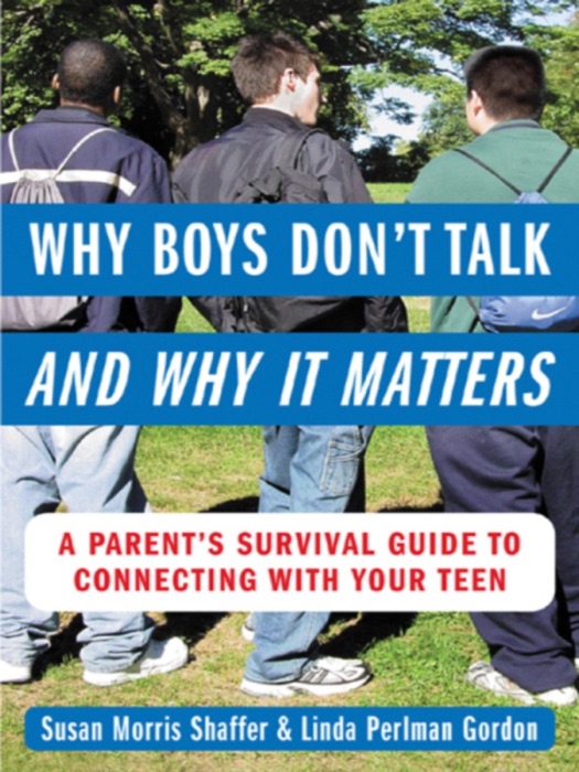 Why Boys Don’t Talk--and Why It Matters