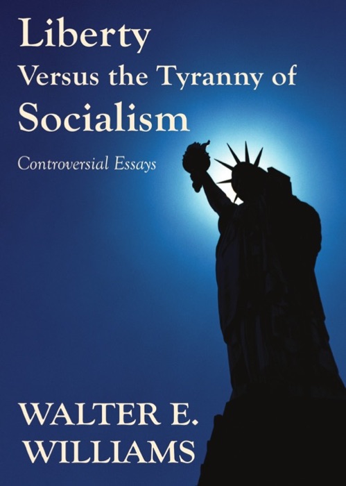 Liberty versus the Tyranny of Socialism