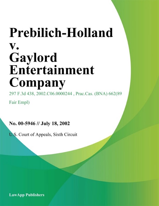 Prebilich-Holland V. Gaylord Entertainment Company