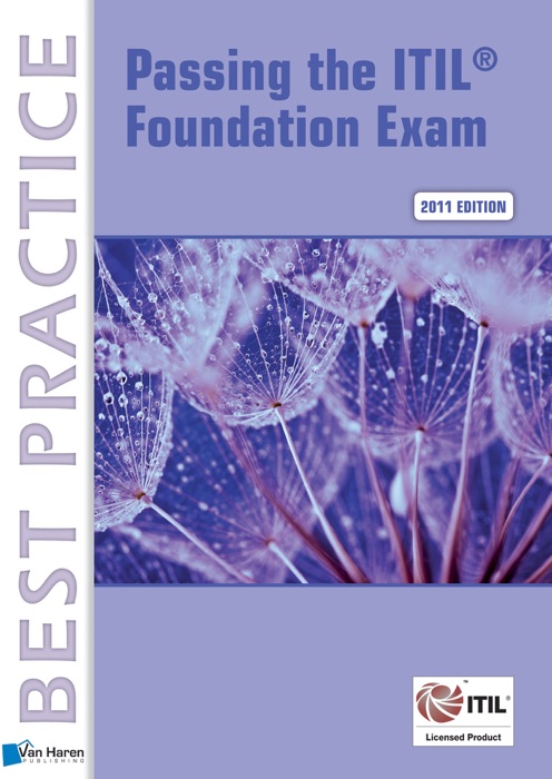 Passing the ITIL® Foundation Exam: 2011 Edition