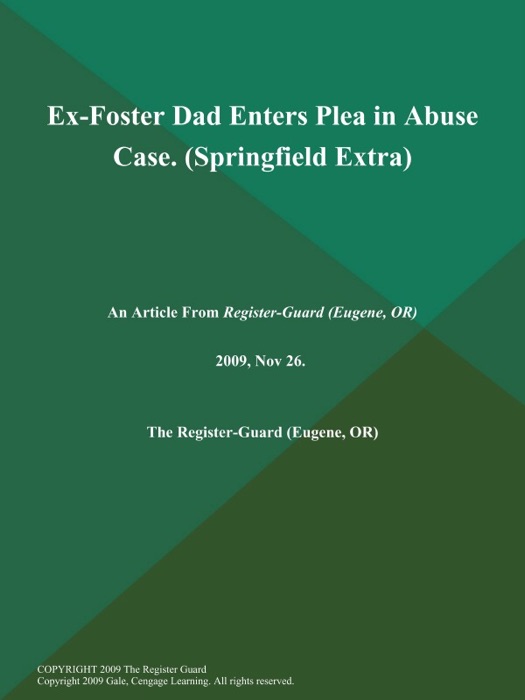 Ex-Foster Dad Enters Plea in Abuse Case (Springfield Extra)
