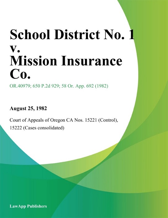 School District No. 1 V. Mission Insurance Co.