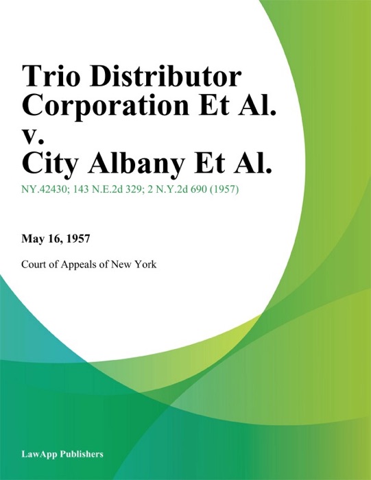 Trio Distributor Corporation Et Al. v. City Albany Et Al.