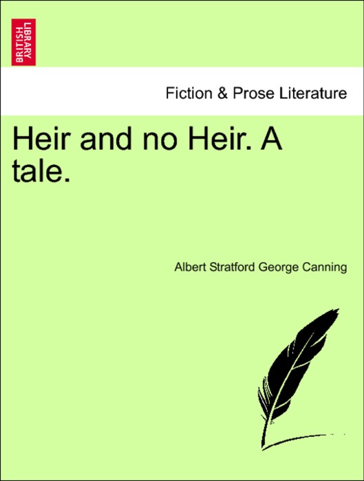 Heir and no Heir. A tale.