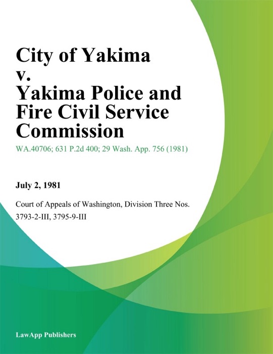 City Of Yakima V. Yakima Police And Fire Civil Service Commission