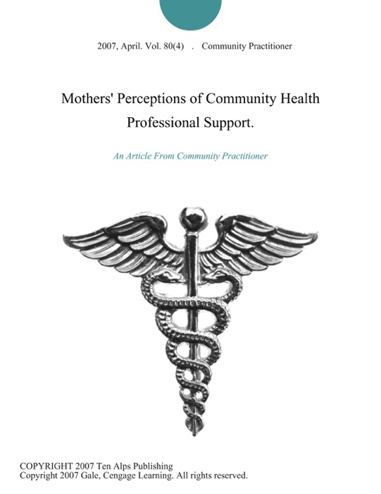 Mothers' Perceptions of Community Health Professional Support.