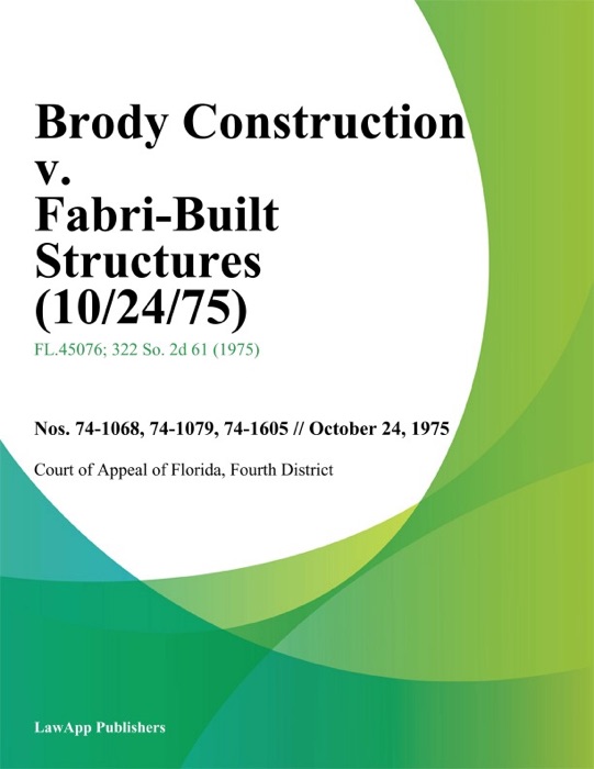 Brody Construction v. Fabri-Built Structures