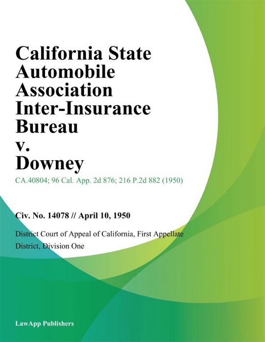 California State Automobile Association Inter-Insurance Bureau V. Downey