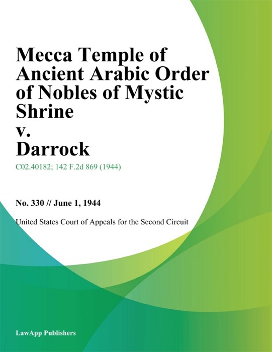 Mecca Temple of Ancient Arabic Order of Nobles of Mystic Shrine v. Darrock.