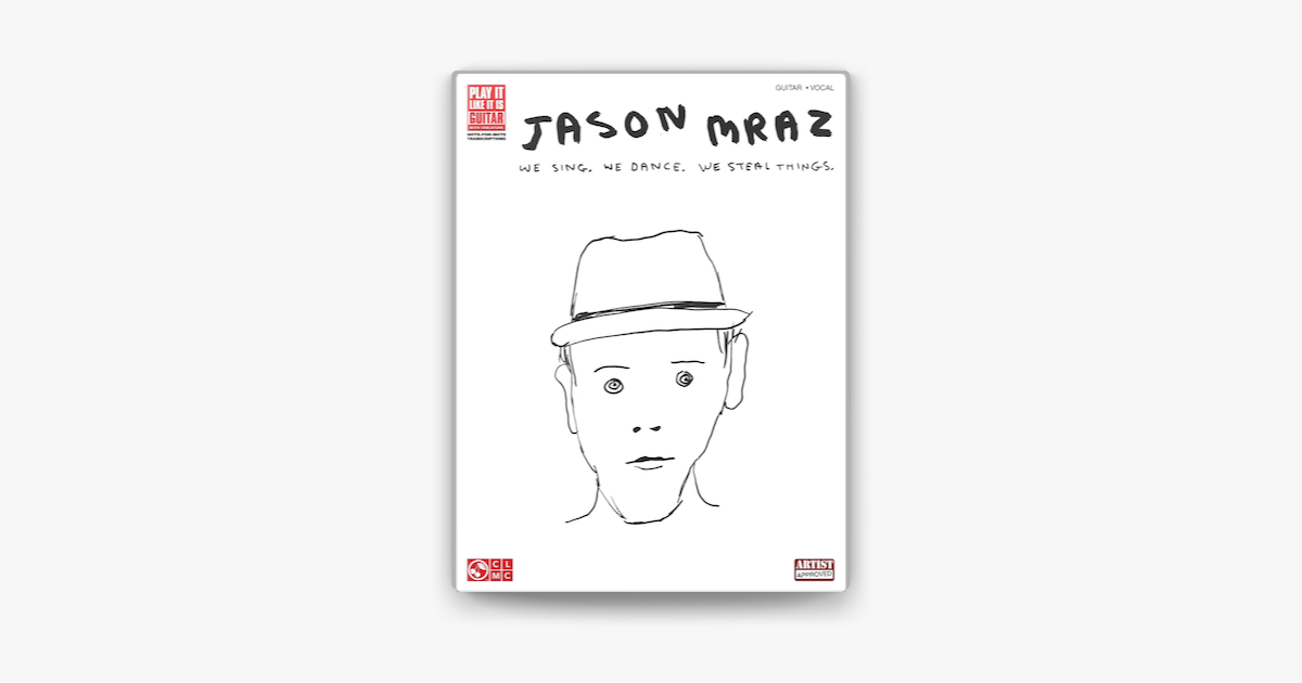 Jason Mraz We Sing We Dance We Steal Things Songbook On Apple Books