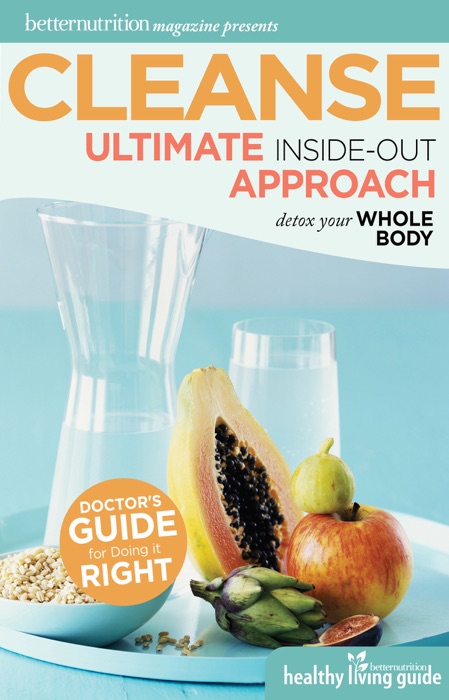Better Nutrition Magazine Presents Cleanse
