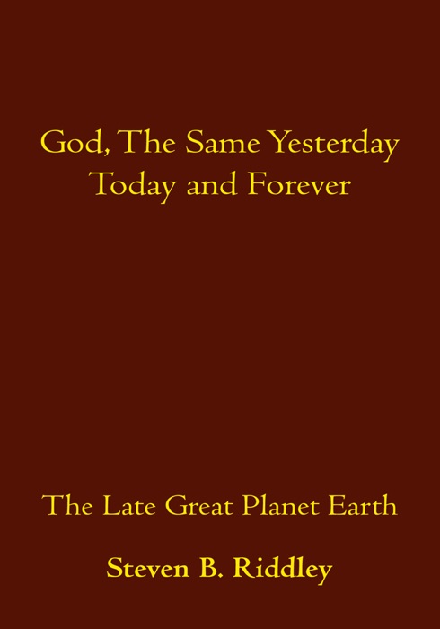 God, the Same Yesterday Today and Forever