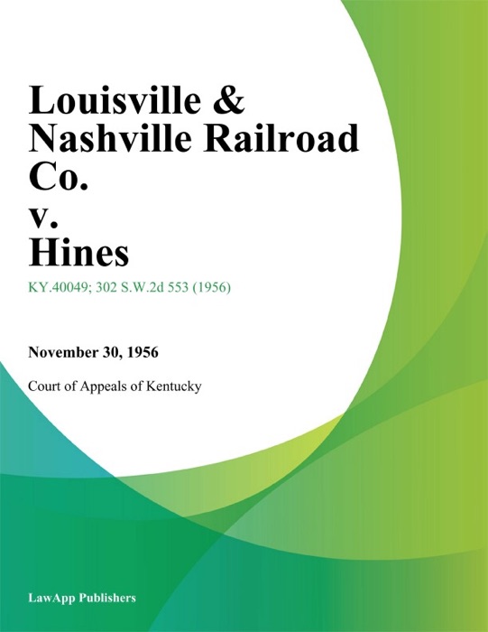 Louisville & Nashville Railroad Co. v. Hines