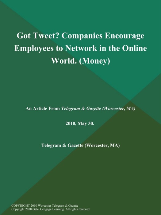 Got Tweet? Companies Encourage Employees to Network in the Online World (Money)