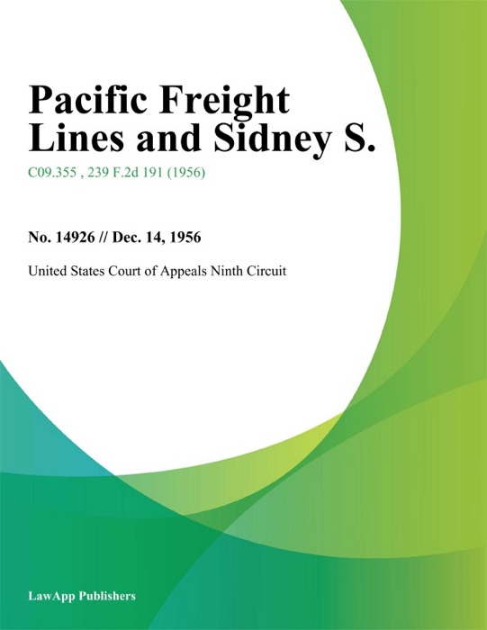 Pacific Freight Lines and Sidney S.