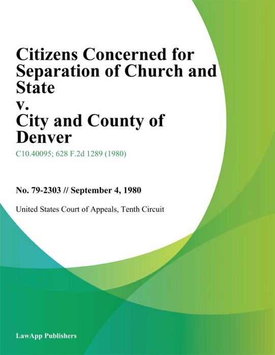 Citizens Concerned For Separation Of Church And State V. City And County Of Denver