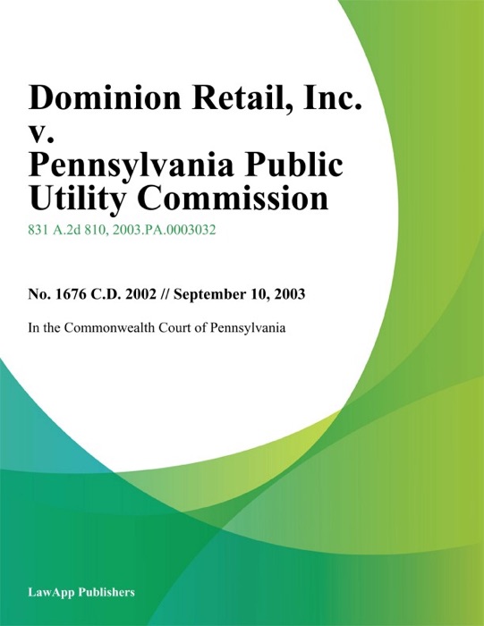 Dominion Retail, Inc. v. Pennsylvania Public Utility Commission