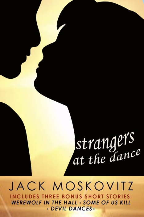 Strangers at the Dance