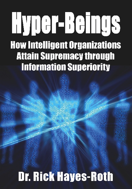 Hyper-Beings: How Intelligent Organizations Attain Supremacy through Information Superiority