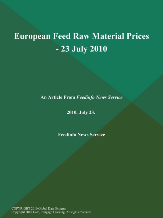 European Feed Raw Material Prices - 23 July 2010