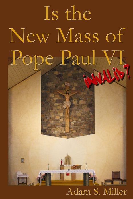 Is the New Mass of Pope Paul VI Invalid